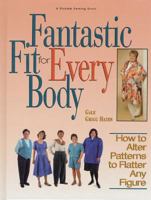 Fantastic Fit For Everybody: How to Alter Patterns to Flatter Your Figure (A Rodale Sewing Book) 0875967922 Book Cover