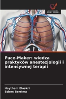 Pace-Maker: wiedza praktyków anestezjologii i intensywnej terapii 6209084869 Book Cover