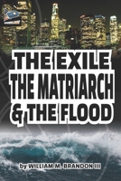 The Exile The Matriarch and The Flood 1951393104 Book Cover
