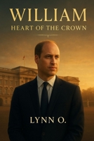 William: Heart of the Crown B0FXLNH4CS Book Cover