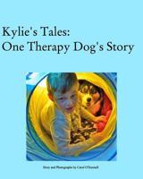 Kylie's Tales: One Therapy Dog's Story 1366847393 Book Cover