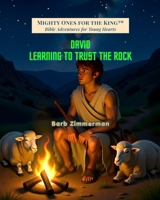 David: Learning to Trust the Rock (Mighty Ones for the King(tm)) B0HHQKJ6X9 Book Cover