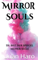 Mirror Souls: Du bist der Spiegel meiner Seele (German Edition) B0DYYTP5Y5 Book Cover