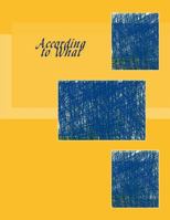 According to What 1532860439 Book Cover