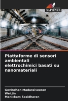 Piattaforme di sensori ambientali elettrochimici basati su nanomateriali (Italian Edition) 6207953479 Book Cover