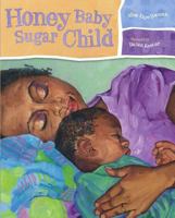 Honey Baby Sugar Child 0689846789 Book Cover