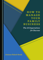 How to Manage Your Family Business: The 10 Imperatives for Success 1527533972 Book Cover
