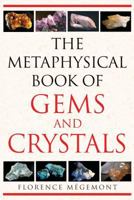 Metaphysical Book Of Gems And Crystals 1594772142 Book Cover