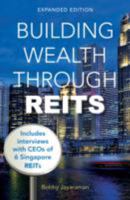 Building Wealth Through REITS 9814516589 Book Cover