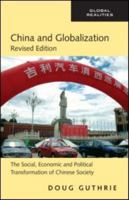 China and Globalization: The Social, Economic and Political Transformation of Chinese Society (Globalizing Regions)