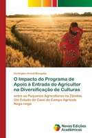 O Impacto do Programa de Apoio � Entrada do Agricultor na Diversifica��o de Culturas 6200582165 Book Cover