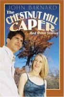 The Chestnut Hill Caper: And Other Stories 1424160383 Book Cover