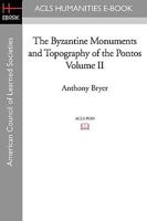 The Byzantine Monuments and Topography of the Pontos Volume II 1597406775 Book Cover