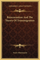 Reincarnation And The Theory Of Transmigration 1425359728 Book Cover