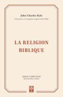 La religion biblique 2924773067 Book Cover
