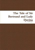 The Tale of Sir Bertrand and Lady Davina 1105756254 Book Cover