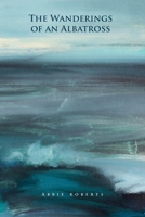 The Wanderings of an Albatross B08VLGJV6Y Book Cover