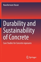 Durability and Sustainability of Concrete: Case Studies for Concrete exposures 3030515753 Book Cover
