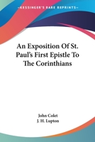 An Exposition of St. Paul's First Epistle to the Corinthians 1428607609 Book Cover