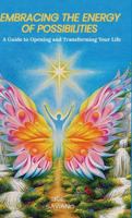 Embracing the Energy of Possibilities: A Guide to Opening and Transforming Your Life B0FWFZVQJG Book Cover