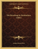 Die Berufung In Strafsachen (1891) 1168304458 Book Cover
