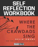 Self-Reflection Workbook: Where the Crawdads Sing 1075312736 Book Cover