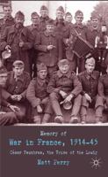 Memory of War in France, 1914-45: Cesar Fauxbras, the Voice of the Lowly 0230594417 Book Cover