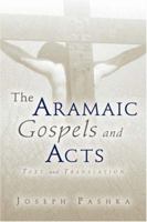 The Aramaic Gospels and Acts 1591609798 Book Cover