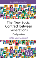 The New Social Contract Between Generations: Profiguration (Routledge Advances in Sociology) 1041041144 Book Cover
