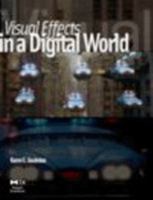 Visual Effects in a Digital World: A Comprehensive Glossary of Over 7,000 Visual Effects Terms 0122937856 Book Cover