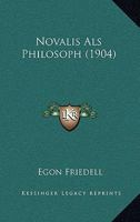 Novalis ALS Philosoph 1167475232 Book Cover