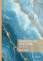 Gens d'ici ou d'ailleurs: Suivi de Zina (French Edition) 2414824271 Book Cover