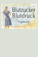 Blutzucker Blutdruck Tagebuch: 2 Jahre Täglich Blutzucker & Blutdruck Werte notieren, Vor-Nach (Frühstück, Mittagessen, Abendessen, Schlafenszeit) (German Edition) B084Z66B8Z Book Cover