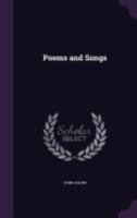 Poems and Songs 1144741084 Book Cover