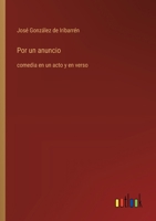 Por un anuncio: comedia en un acto y en verso (Spanish Edition) 3368055631 Book Cover