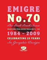 "Emigre" No. 70 the Look Back Issue: Selections from "Emigre" Magazine 1-69. Celebrating 25 Years of Graphic Design: Celebratiing 25 Years in Graphic Design 1584233672 Book Cover