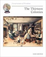 The Thirteen Colonies (Cornerstones of Freedom) 0516270915 Book Cover