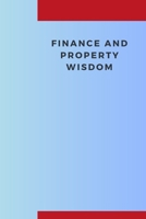 Finance and Property Wisdom B0CRKVBK56 Book Cover