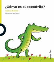 Como Es el Cocodrilo? (Alfaguara Infantil) 970770943X Book Cover