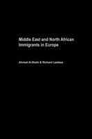 Middle East and North African Immigrants in Europe: Current Impact; Local and National Responses 0415568323 Book Cover