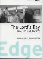 The Lord's Day in a Secular Society (Cutting Edge) 0946068771 Book Cover