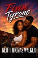 Fixin' Tyrone Keithwalkerbooks Edition 0996750592 Book Cover