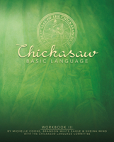 Chickasaw Basic Language (3) 1952397324 Book Cover