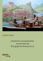 Geschichte und Geschichten aus der Welt des Puppentheaters 3959355580 Book Cover