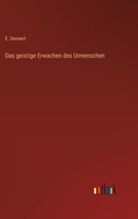 Das Geistige Erwachen Des Urmenschen 384603455X Book Cover