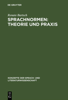 Sprachnormen: Theorie und Praxis 3484220384 Book Cover