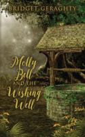 Molly Bell and the Wishing Well 1541034007 Book Cover