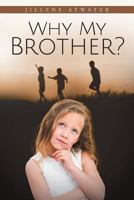 Why My Brother? 1642994200 Book Cover