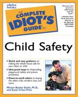 Complete Idiot's Guide to CHILD SAFETY (The Complete Idiot's Guide) 0028636309 Book Cover
