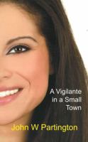 A Vigilante in a Small Town 1989973744 Book Cover